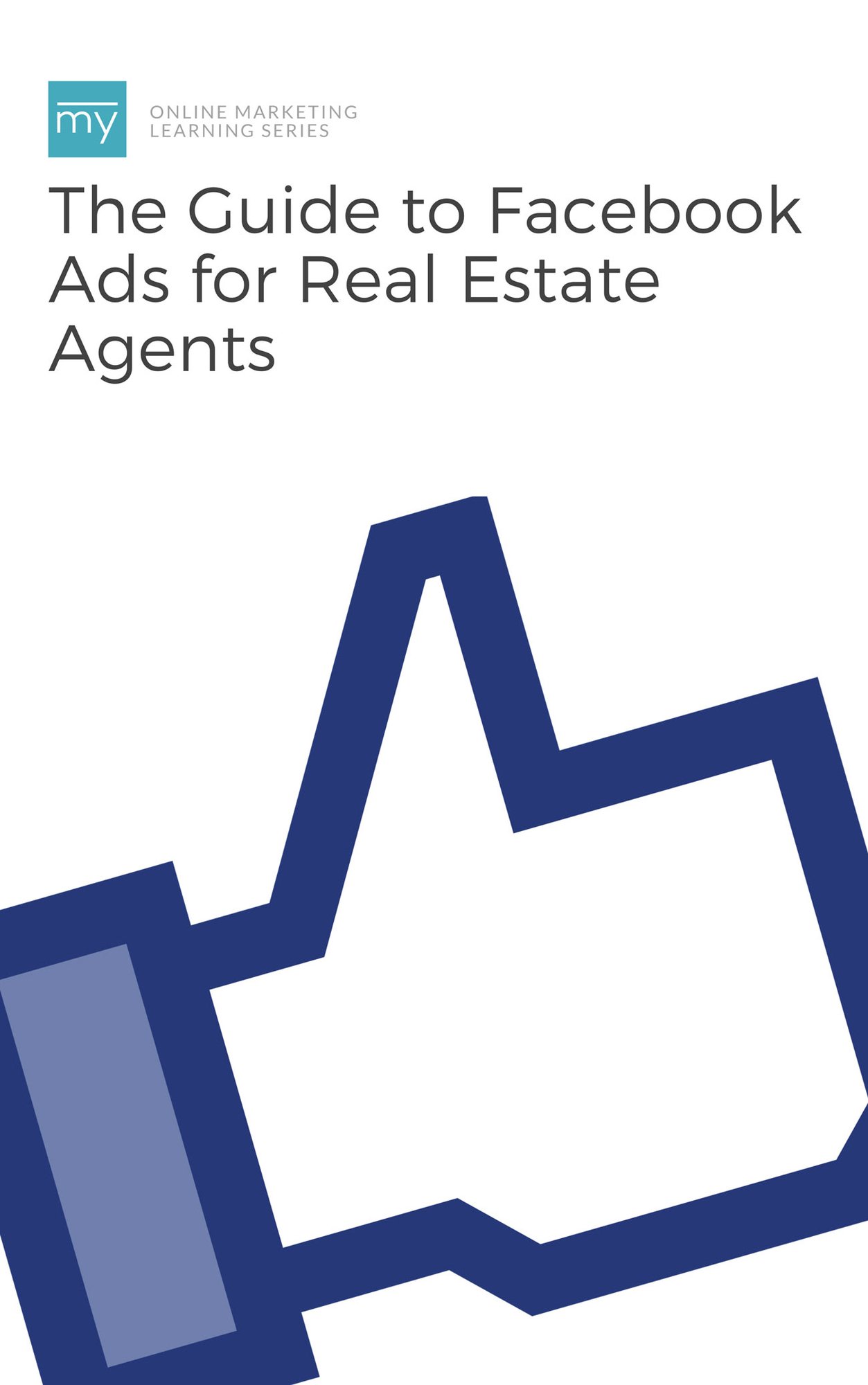 The-Definitive-Guide-to-Facebook-Ads-for-Real-Estate-Agents-1